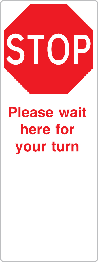 Please wait here for your turn - single sided floor stand portable sign - S C1 94