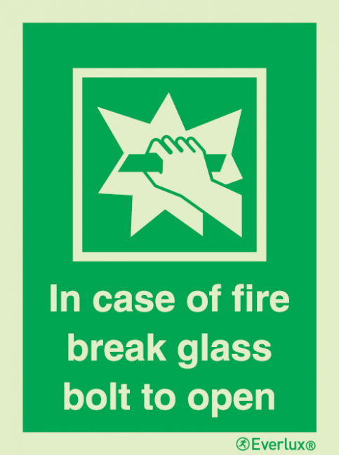 In case of fire break glass bolt to open - S 05 64