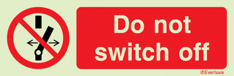 Do not switch off sign | IMPA 33.8551 - S 39 58